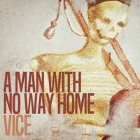 Vice - A Man with No Way Home
