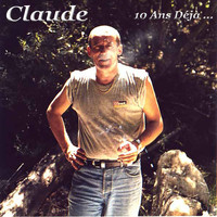 Claude - 10 ans déjà ... (Explicit)