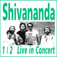 Shivananda - 1/2 Live in Concert