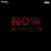 Marcelo - Now (Explicit)