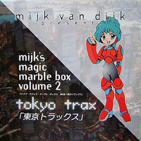 Mijk's Magic Marble Box - Tokyo Trax