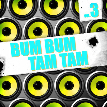 Various Artists - Bum Bum Tam Tam, Vol. 3