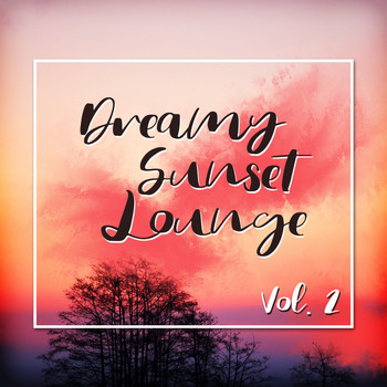 Various Artists - Dreamy Sunset Lounge, Vol. 2