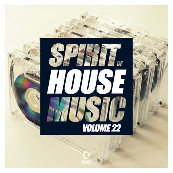 Various Artists - Spirit of House Music, Vol. 22