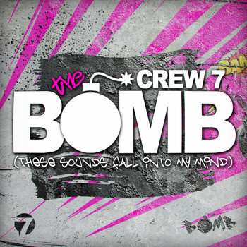 Crew 7 - The Bomb (These Sounds Fall into My Mind)