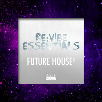 Various Artists - Re:Vibe Essentials - Future House, Vol. 4