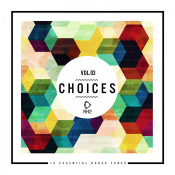 Various Artists - Choices - 10 Essential House Tunes, Vol. 3