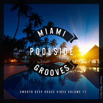 Various Artists - Miami Poolside Grooves, Vol. 11