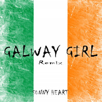 Sunny Heart - Galway Girl (Remix)