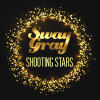 Sway Gray - Shooting Stars