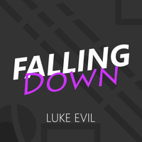Luke Evil - Falling Down