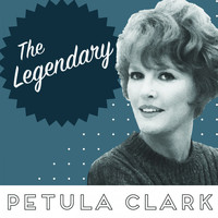 Petula Clark - The Legendary Petula Clark