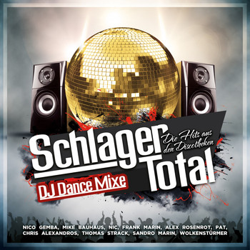 Various Artists - Schlager Total - Die Hits aus den Discotheken (DJ Dance Mixe)
