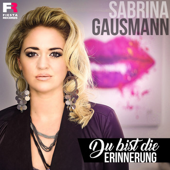 Sabrina Gausmann - Du bist die Erinnerung