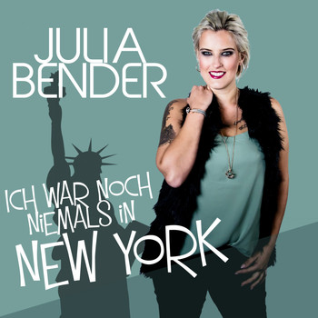 Julia Bender - Ich war noch niemals in New York