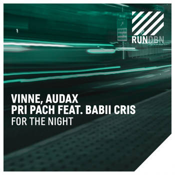 VINNE, Audax & Pri Pach feat. Babii Cris - For the Night