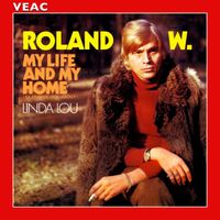 Roland W. - My Life and My Home