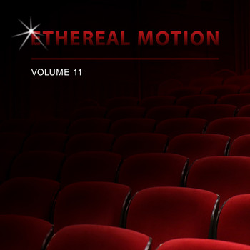 Ethereal Motion - Ethereal Motion, Vol. 11