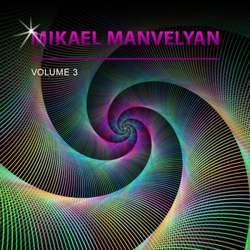 Mikael Manvelyan - Mikael Manvelyan, Vol. 3