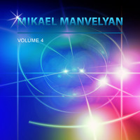 Mikael Manvelyan - Mikael Manvelyan, Vol. 4