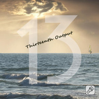 Thirteenth Output - 13