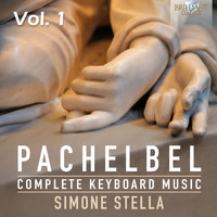 Simone Stella - Pachelbel: Complete Keyboard Music, Vol. 1