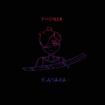 Phobia - Катана (Explicit)