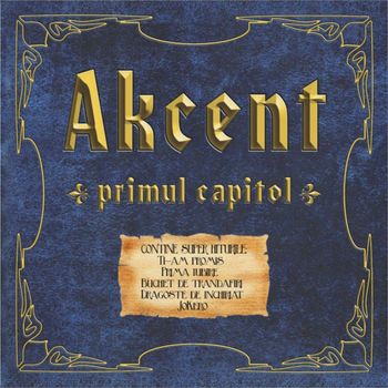 Akcent - Primul capitol