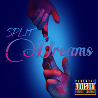 Split - Dreams (Explicit)