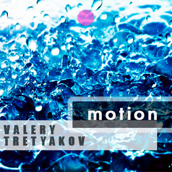 Valery Tretyakov - Motion