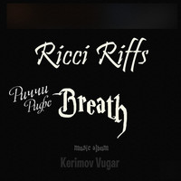 Ricci Riffs - Breath