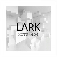 Lark - Http404