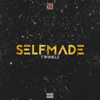 Twinkle - Self Made (Explicit)