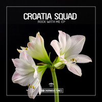Croatia Squad - Rock with Me EP