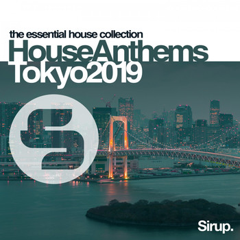 Various Artists - Sirup House Anthems Tokyo 2019