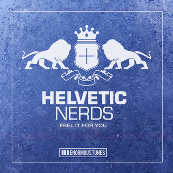Helvetic Nerds - Feel It for You