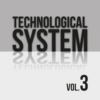 Various Artists - Technological System, Vol. 3