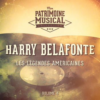 Harry Belafonte - Les légendes américaines : Harry Belafonte, vol. 4