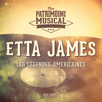 Etta James - Les légendes américaines : Etta James, vol. 1