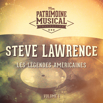 Steve Lawrence - Les légendes américaines : Steve Lawrence, vol. 1