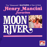 The Sleepwalk Guitars of Dan & Dale - Henry Mancini Favorites: Moon River