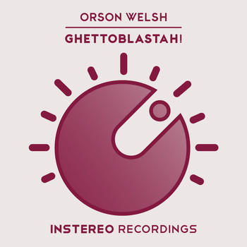 Orson Welsh - Ghettoblastah!