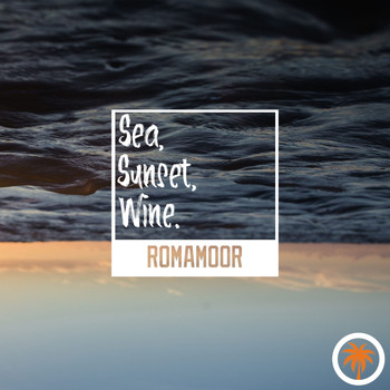 RomaMoor - Sea, Sunset, Wine