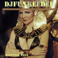Djfunkeedee - Egyptian Nesa (Explicit)