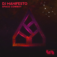 DJ Manifesto - Space Cowboy