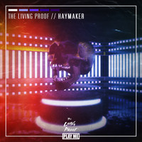 The Living Proof - Haymaker