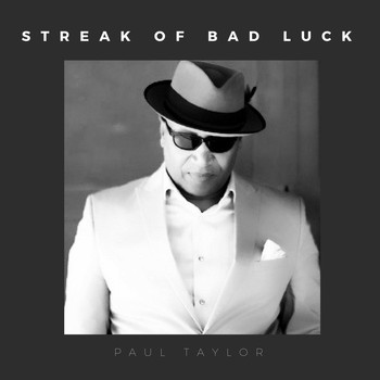 Paul Taylor - Streak of Bad Luck