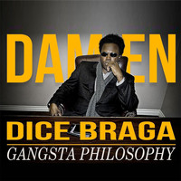 Damien Dice Braga / - Gangsta Philosophy