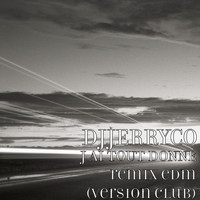 DJJERRYCO / - J'ai tout donné (Remix EDM) [Version Club]