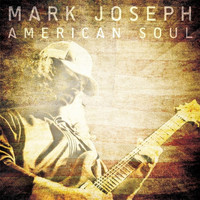 Mark Joseph - American Soul (Explicit)